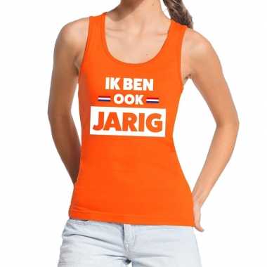Oranje ik ben ook jarig tanktop / mouwloos shirt voor dames